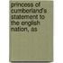 Princess of Cumberland's Statement to the English Nation, as