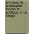 Principes de Philosophie Morale Et Politique, Tr. de L'Angla