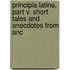 Principia Latina, Part V. Short Tales and Anecdotes from Anc