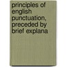 Principles of English Punctuation, Preceded by Brief Explana door George Smallfield