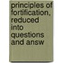 Principles of Fortification, Reduced Into Questions and Answ