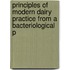 Principles of Modern Dairy Practice from a Bacteriological P