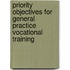 Priority Objectives For General Practice Vocational Training