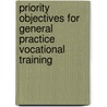 Priority Objectives For General Practice Vocational Training by Royal College of General Practitioners