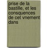 Prise De La Bastille, Et Les Consquences De Cet Vnement Dans door Gustave Bord