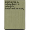 Prisma Nwa 3. Schülerbuch. 7. Schuljahr. Baden-württemberg door Onbekend