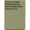 Prisma Projekt. Fortbewegung. Lehrermaterialien. Klasse 8-10 by Unknown