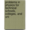 Problems in Physics for Technical Schools, Colleges, and Uni door William D. Henderson