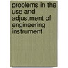 Problems in the Use and Adjustment of Engineering Instrument door Walter Loring Webb