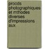 Procds Photographiques Et Mthodes Diverses D'Impressions Aux