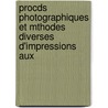 Procds Photographiques Et Mthodes Diverses D'Impressions Aux door Jos� J�Lio Rodrigues