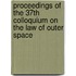 Proceedings Of The 37th Colloquium On The Law Of Outer Space
