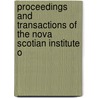 Proceedings and Transactions of the Nova Scotian Institute o by Science Nova Scotian In