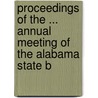 Proceedings of the ... Annual Meeting of the Alabama State B door Meeting Alabama State B