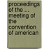 Proceedings of the ... Meeting of the Convention of American