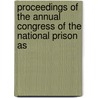 Proceedings of the Annual Congress of the National Prison As door National Prison