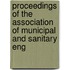 Proceedings of the Association of Municipal and Sanitary Eng
