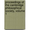 Proceedings of the Cambridge Philosophical Society, Volume 1 door Onbekend