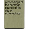 Proceedings of the Common Council of the City of Schenectady door Schenectady