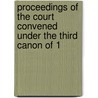 Proceedings of the Court Convened Under the Third Canon of 1 door Benjamin Tredwell Onderdonk