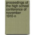 Proceedings of the High School Conference of November 1910-N