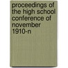 Proceedings of the High School Conference of November 1910-N by Horace Adelbert Hollister