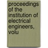 Proceedings of the Institution of Electrical Engineers, Volu door Onbekend