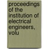 Proceedings of the Institution of Electrical Engineers, Volu door Engineers Institution Of