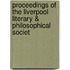 Proceedings of the Liverpool Literary & Philosophical Societ