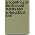 Proceedings of the Liverpool Literary and Philosophical Soci