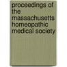 Proceedings of the Massachusetts Homeopathic Medical Society door Massachusetts H