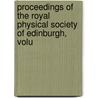 Proceedings of the Royal Physical Society of Edinburgh, Volu door Edinburgh Royal Physical
