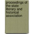 Proceedings of the State Literary and Historical Association