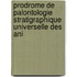 Prodrome de Palontologie Stratigraphique Universelle Des Ani
