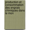 Production Et Consommation Des Engrais Chimiques Dans Le Mon door International I