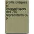 Profils Critiques Et Biographiques Des 750 Reprsentants Du P