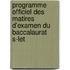Programme Officiel Des Matires D'Examen Du Baccalaurat S-Let