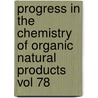 Progress in the Chemistry of Organic Natural Products Vol 78 door W. Herz