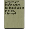 Progressive Music Series for Basal Use in Primary, Intermedi door Horatio William Parker