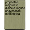 Prophetae Majores in Dialecto Linguae Aegyptiacae Memphitica door Onbekend
