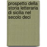 Prospetto Della Storia Letteraria Di Sicilia Nel Secolo Deci door Domenico Scina