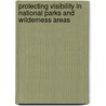 Protecting Visibility in National Parks and Wilderness Areas door Subcommittee National Research Council