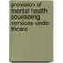 Provision Of Mental Health Counseling Services Under Tricare