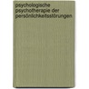 Psychologische Psychotherapie der Persönlichkeitsstörungen door Rainer Sachse