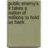 Public Enemy's It Takes a Nation of Millions to Hold Us Back