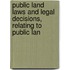 Public Land Laws and Legal Decisions, Relating to Public Lan