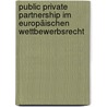 Public Private Partnership im europäischen Wettbewerbsrecht by Dieter Havlicek