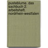 Pusteblume. Das Sachbuch 2. Arbeitsheft. Nordrhein-Westfalen by Unknown