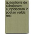 Quaestionis de Scholiorum Euripideorum in Poetae Verbis Rest