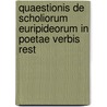 Quaestionis de Scholiorum Euripideorum in Poetae Verbis Rest by Georgius Franssen